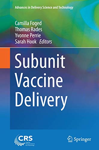 Subunit Vaccine Delivery (Advances in Delivery Science and Technology)