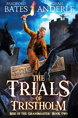 The Trials of Tristholm (Rise Of The Grandmaster, Band 2)
