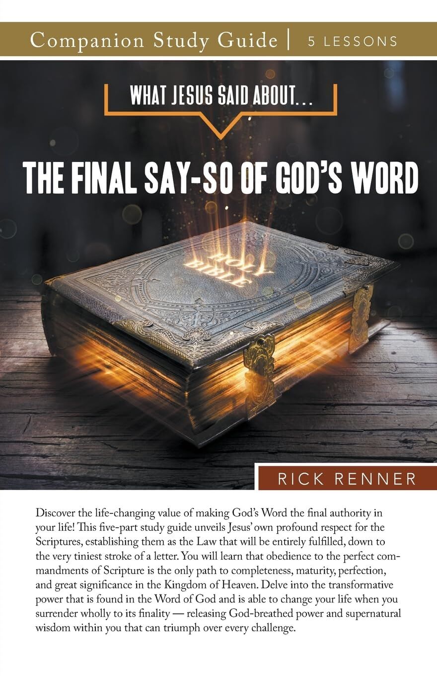 What Jesus Said About...The Final Say-So of God's Word Study Guide