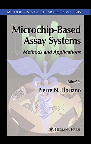 Microchip-Based Assay Systems: Methods and Applications (Methods in Molecular Biology)