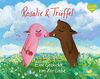Rosalie & Trüffel - Eine Geschichte von der Liebe