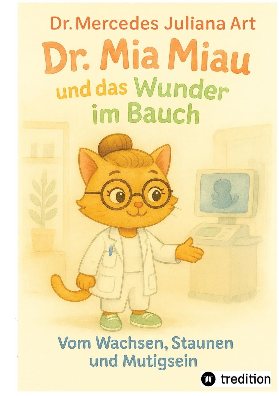 Dr. Mia Miau und das Wunder im Bauch