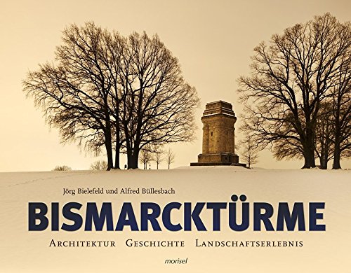 Bismarcktürme - Alfred Büllesbach Jörg Bielefeld Gebunden