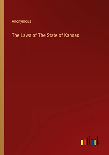 The Laws of The State of Kansas
