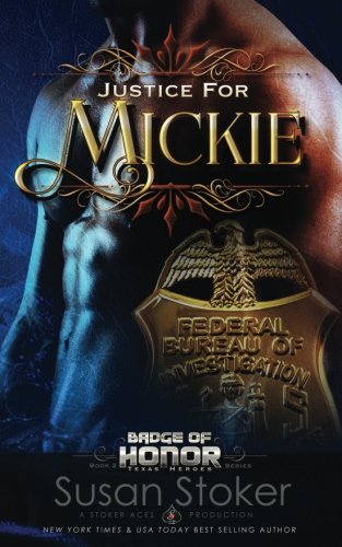 Justice for Mickie (Badge of Honor: Texas Heroes, Band 2)