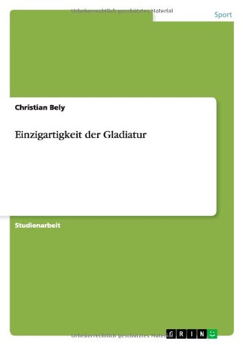 Einzigartigkeit der Gladiatur