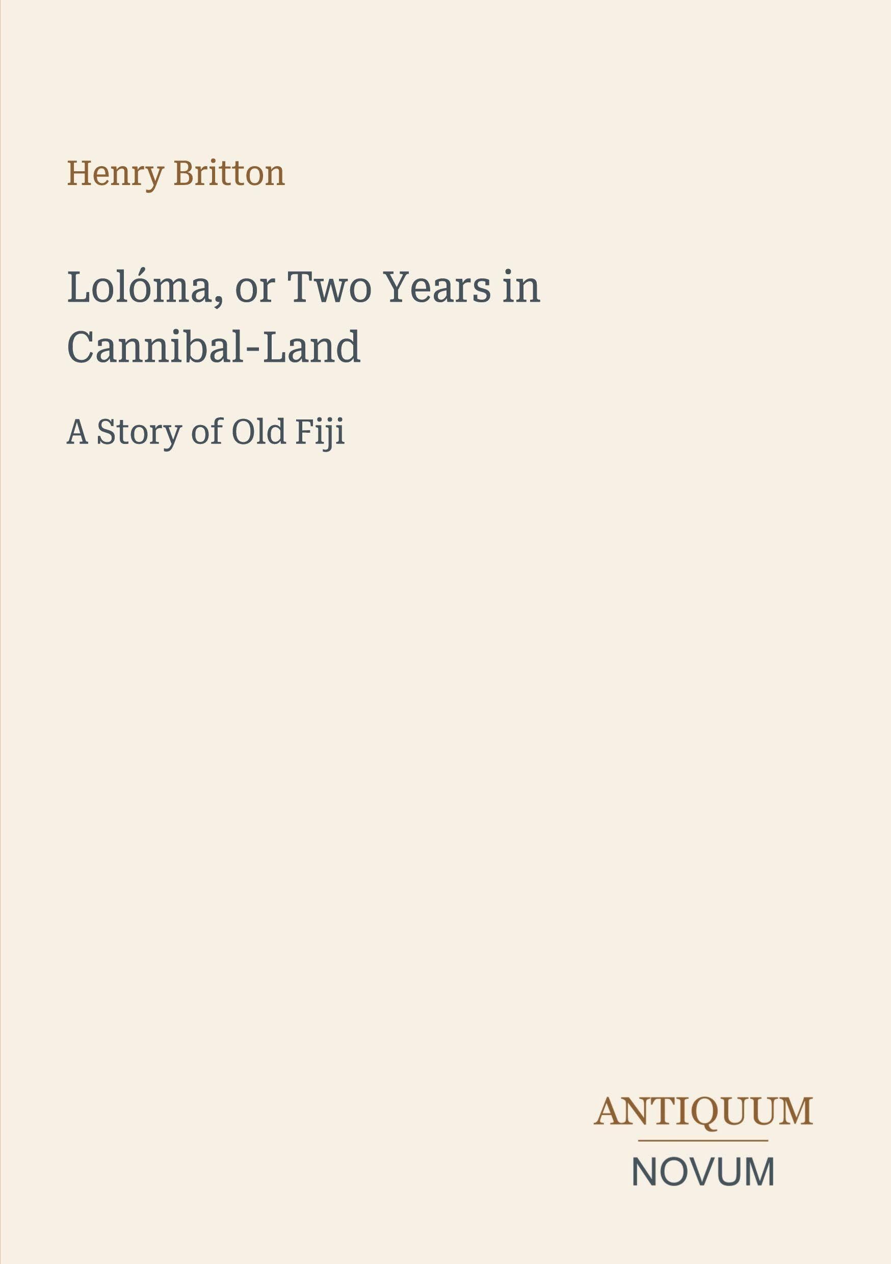 Lolóma, or Two Years in Cannibal-Land