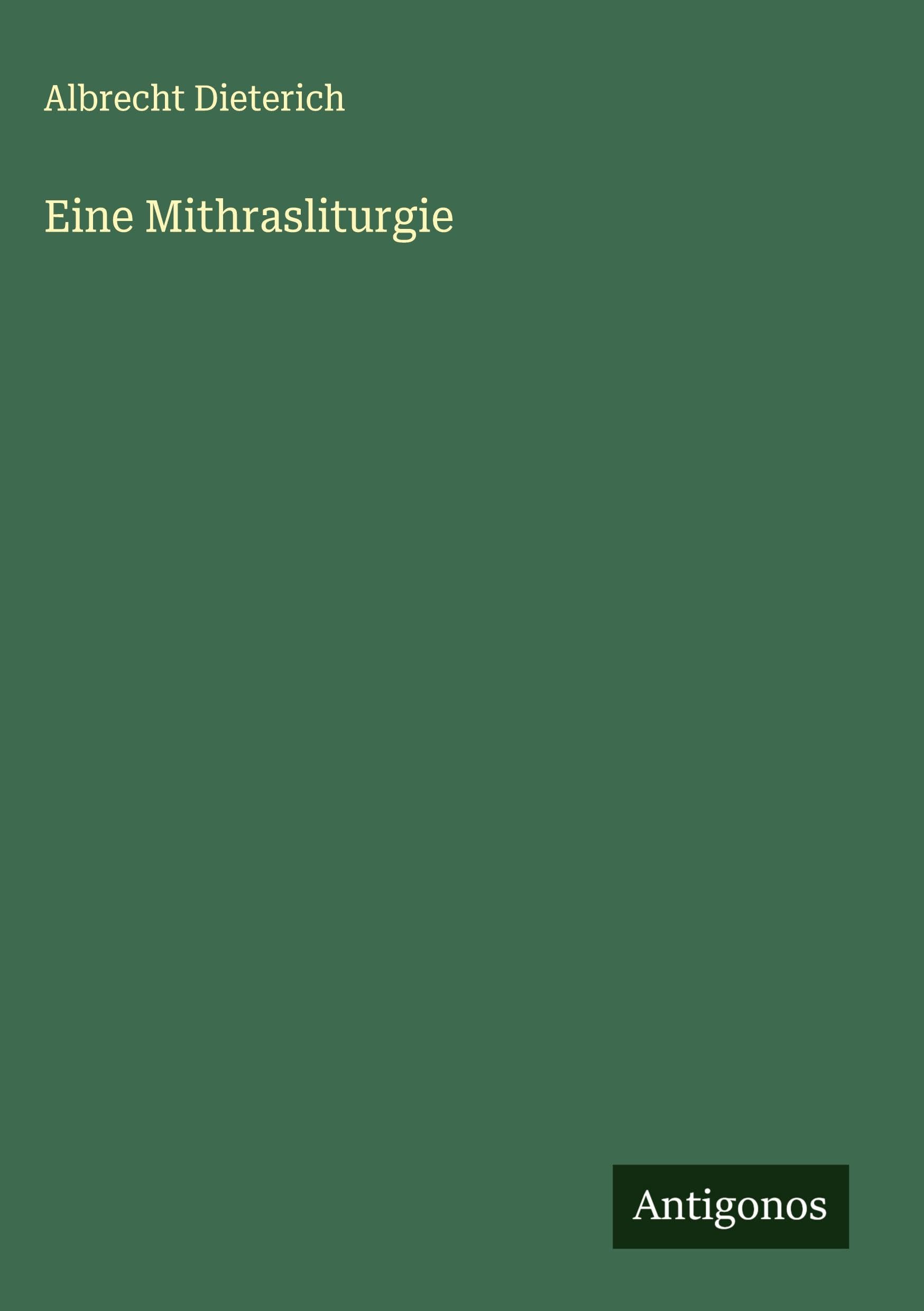 Eine Mithrasliturgie