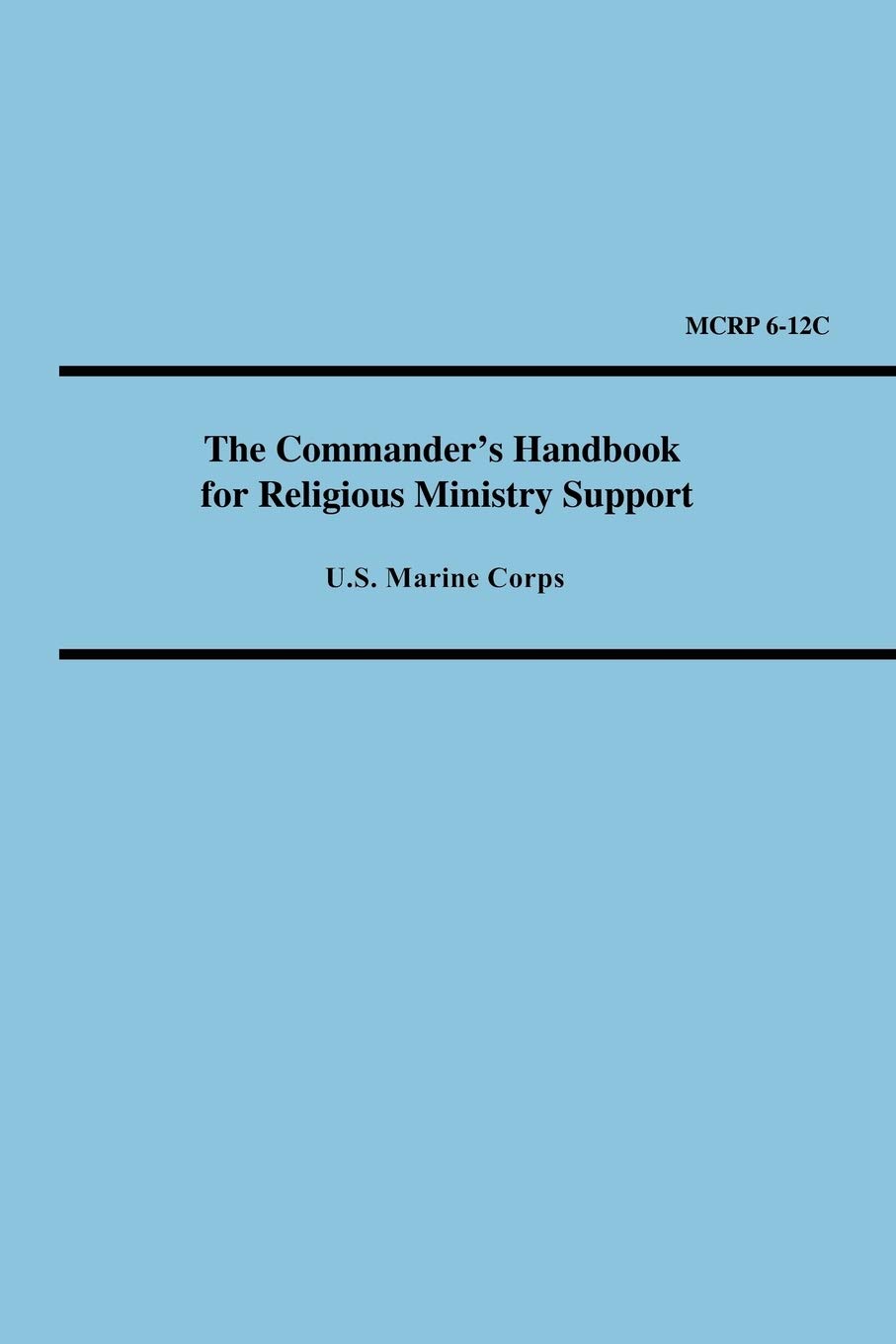 The Commander's Handbook for Religious Ministry Support: Marine Corps Reference Publication 6-12C