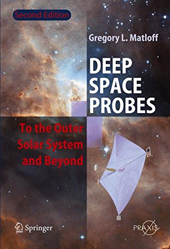 Deep Space Probes: To the Outer Solar System and Beyond (Springer Praxis Books)