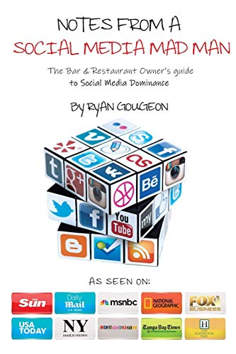 Notes From A Social Media Mad Man: The Bar & Restaurant Owner's guide to Social Media Dominance