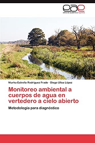 Monitoreo ambiental a cuerpos de agua en vertedero a cielo abierto: Metodología para diagnóstico