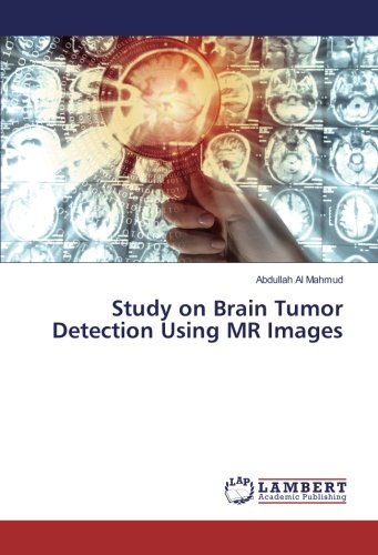 Study on Brain Tumor Detection Using MR Images