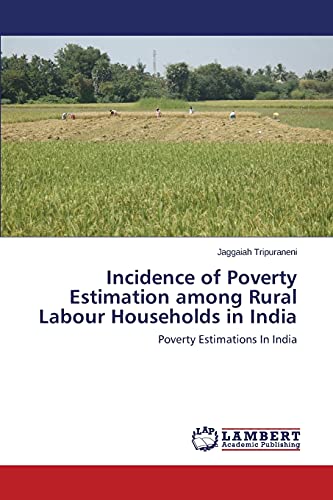 Incidence of Poverty Estimation among Rural Labour Households in India: Poverty Estimations In India