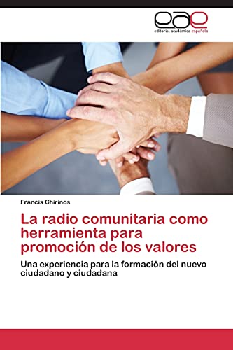 La radio comunitaria como herramienta para promoción de los valores: Una experiencia para la formación del nuevo ciudadano y ciudadana