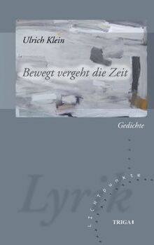 Bewegt vergeht die Zeit: Gedichte. LICHTpunkte Band 109