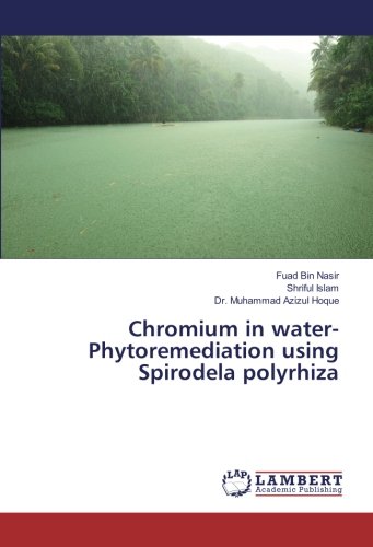 Chromium in water- Phytoremediation using Spirodela polyrhiza