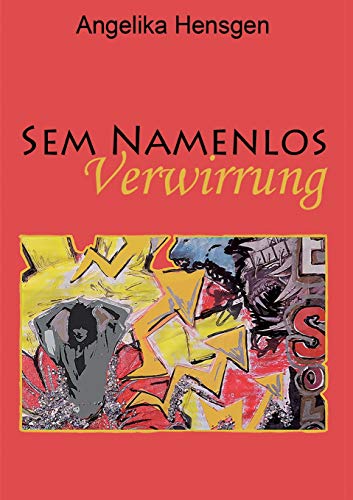 Sem Namenlos: Verwirrung