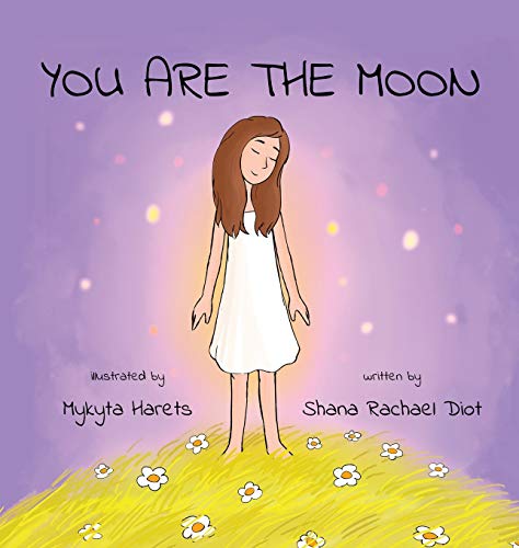 You are the Moon