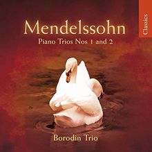 Mendelssohn: Klaviertrios Nr. 1 & 2