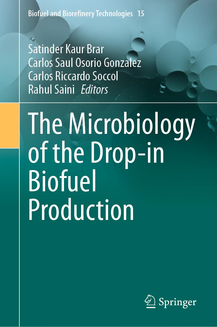 The Microbiology of the Drop-in Biofuel Production (Biofuel and Biorefinery Technologies, 15, Band 15)