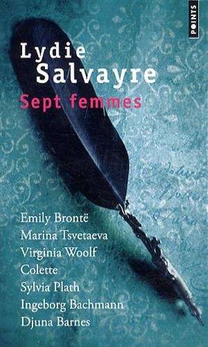Points Femme Sept S Emily Brontë, Marina Tsvetaïeva, Virginia Woolf, Colette, Sylvia Plath, Ingeborg Bachmann, Djuna Barnes - Lydie Salvayre - Poche - Roman - Image 3