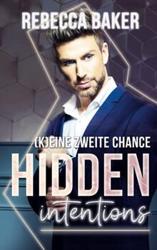 Hidden Intentions - (K)Eine zweite Chance! (Unexpected Lovestories, Band 5)