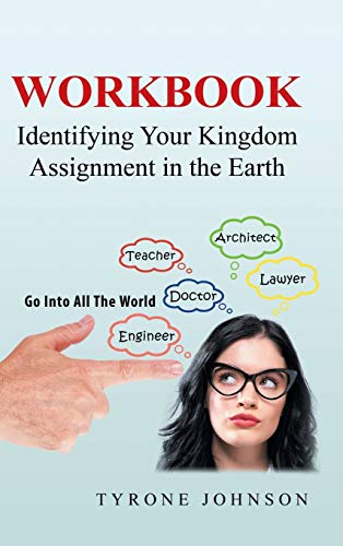 Workbook: Identifying Your Kingdom Assignment in the Earth