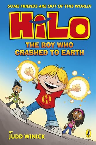 Winick, Judd: Hilo: The Boy Who Crashed to Earth (Hilo Book 1)