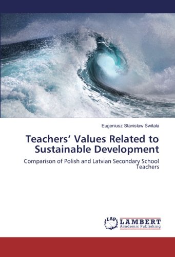 Teachers’ Values Related to Sustainable Development: Comparison of Polish and Latvian Secondary School Teachers