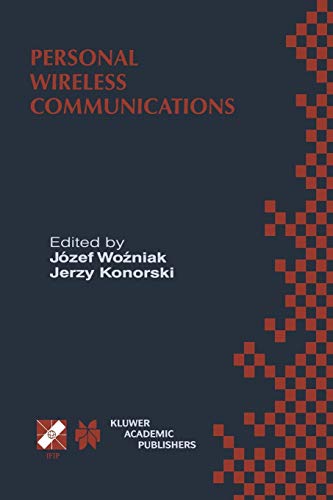 Personal Wireless Communications: IFIP TC6/WG6.8 Working Conference on Personal Wireless Communications (PWC’2000), September 14–15, 2000, Gdańsk, ... and Communication Technology, 51, Band 51)