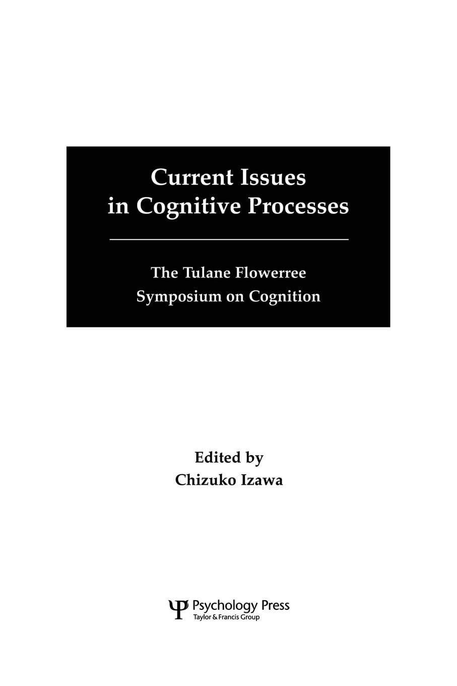 unbekannt Current Issues In Cognitive Processes, The Tulane Flowerree Symposia On Cognition