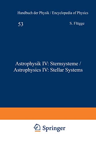 Astrophysik Iv: Sternsysteme / Astrophysics Iv: Stellar Systems (Handbuch der Physik Encyclopedia of Physics, 11 / 53)