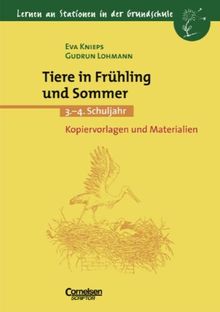 Lernen an Stationen in der Grundschule - Bisherige Ausgabe: Lernen an Stationen in der Grundschule, Kopiervorlagen und Materialien, Tiere in Frühling und Sommer