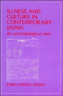 Illness & Culture in Contempy Japan: An Anthropological View