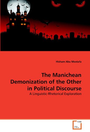 The Manichean Demonization of the Other in Political Discourse: A Linguistic-Rhetorical Exploration