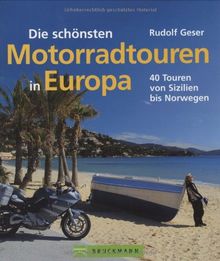 Die schönsten Motorradtouren in Europa: 40 Touren von Sizilien bis Norwegen