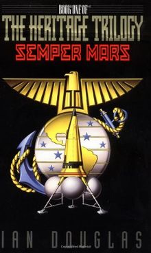 Semper Mars: Book One of the Heritage Trilogy