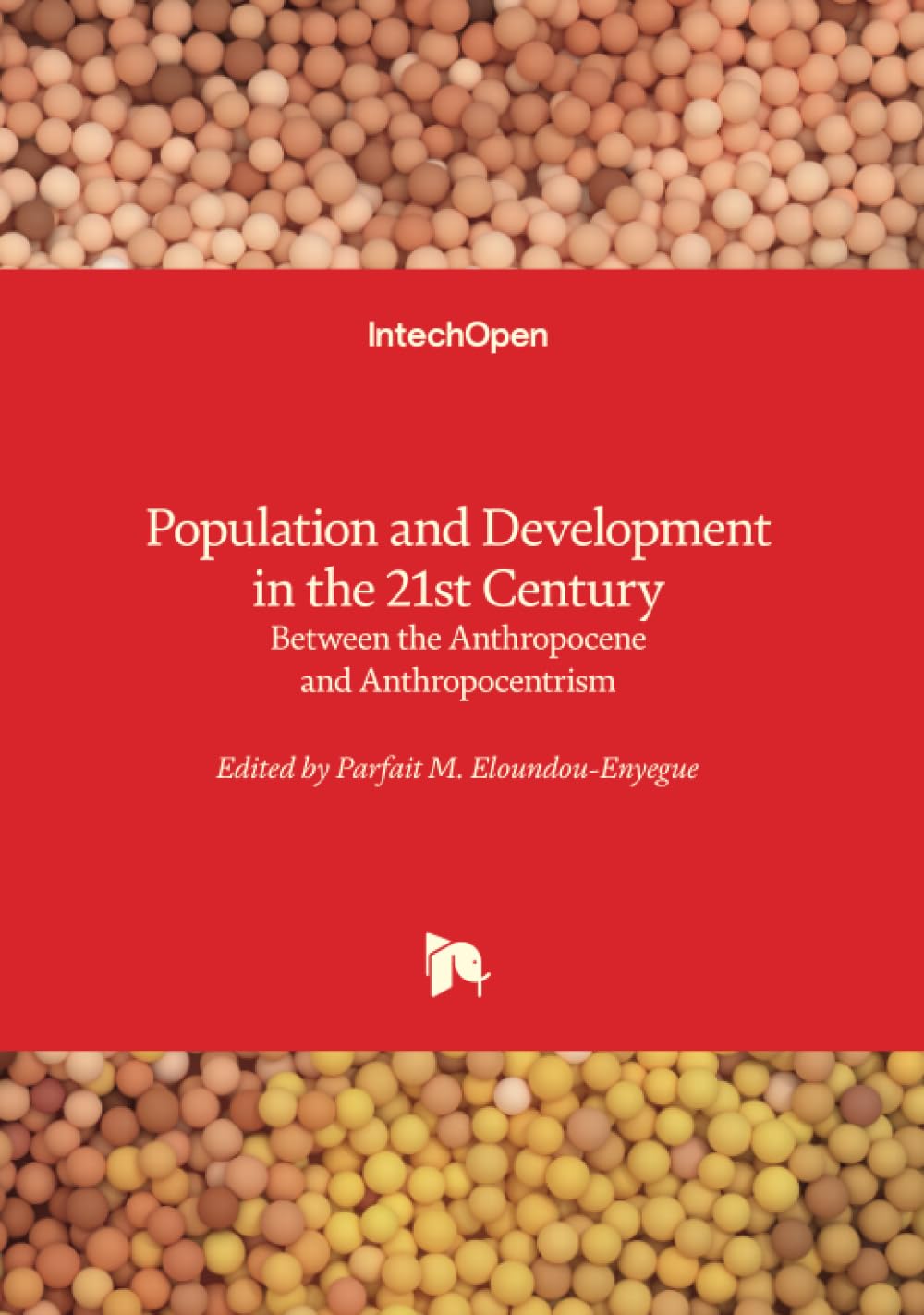 Population and Development in the 21st Century - Between the Anthropocene and Anthropocentrism