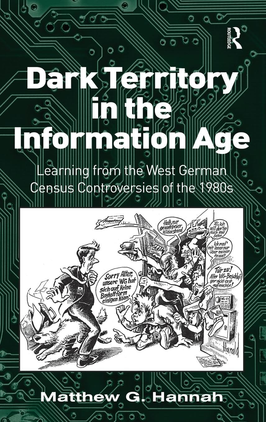 Dark Territory in the Information Age: Learning from the West German Census Controversies of the 1980s