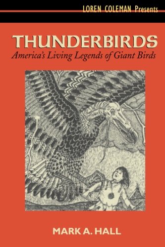 Thunderbirds: America's Living Legends of Giant Birds