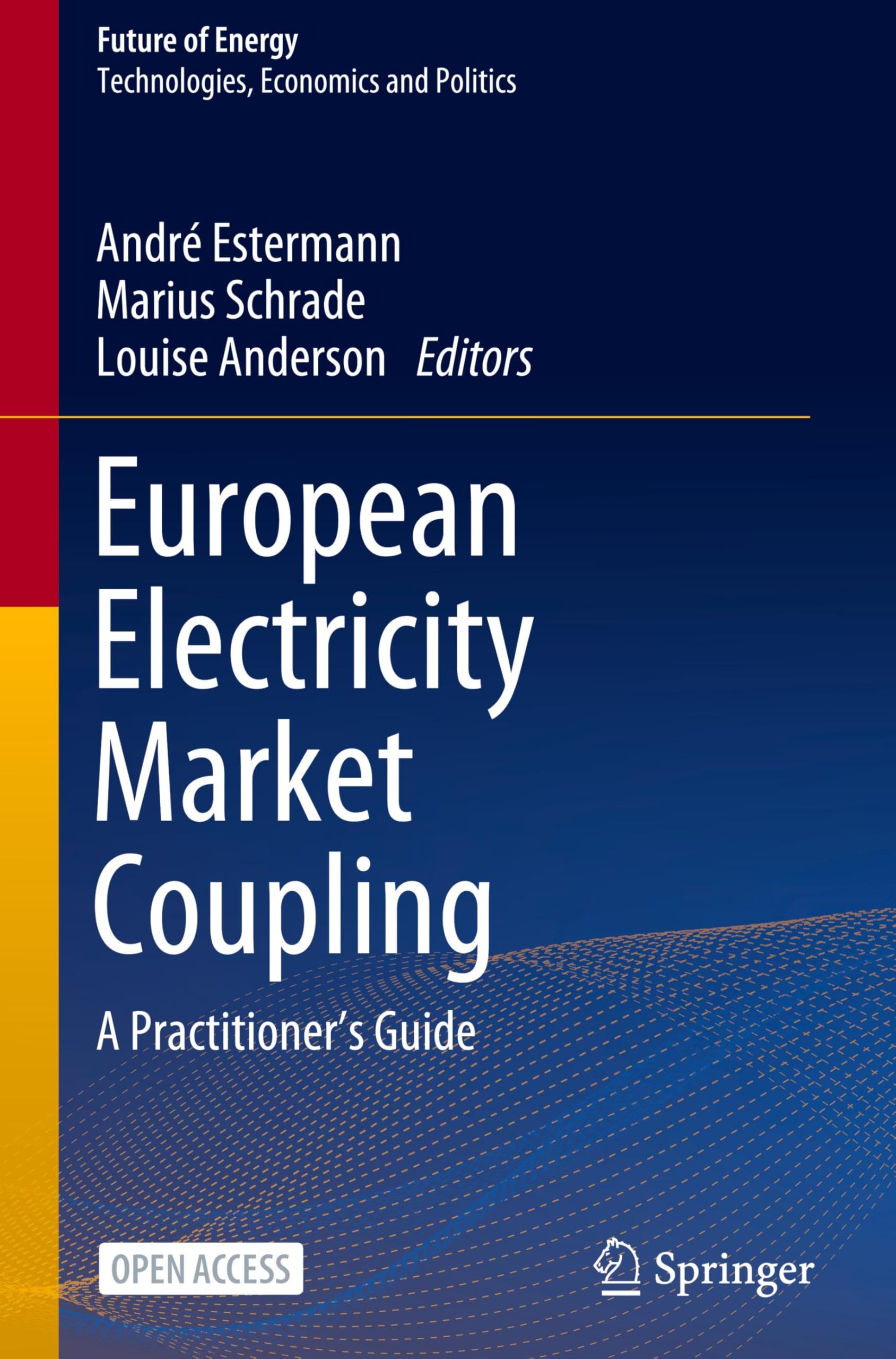 unbekannt European Electricity Market Coupling, A Practitioner’s Guide (Future Of Energy)