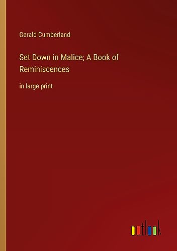 Set Down in Malice; A Book of Reminiscences: in large print