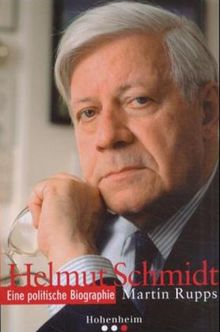 Helmut Schmidt: Eine politische Biografie