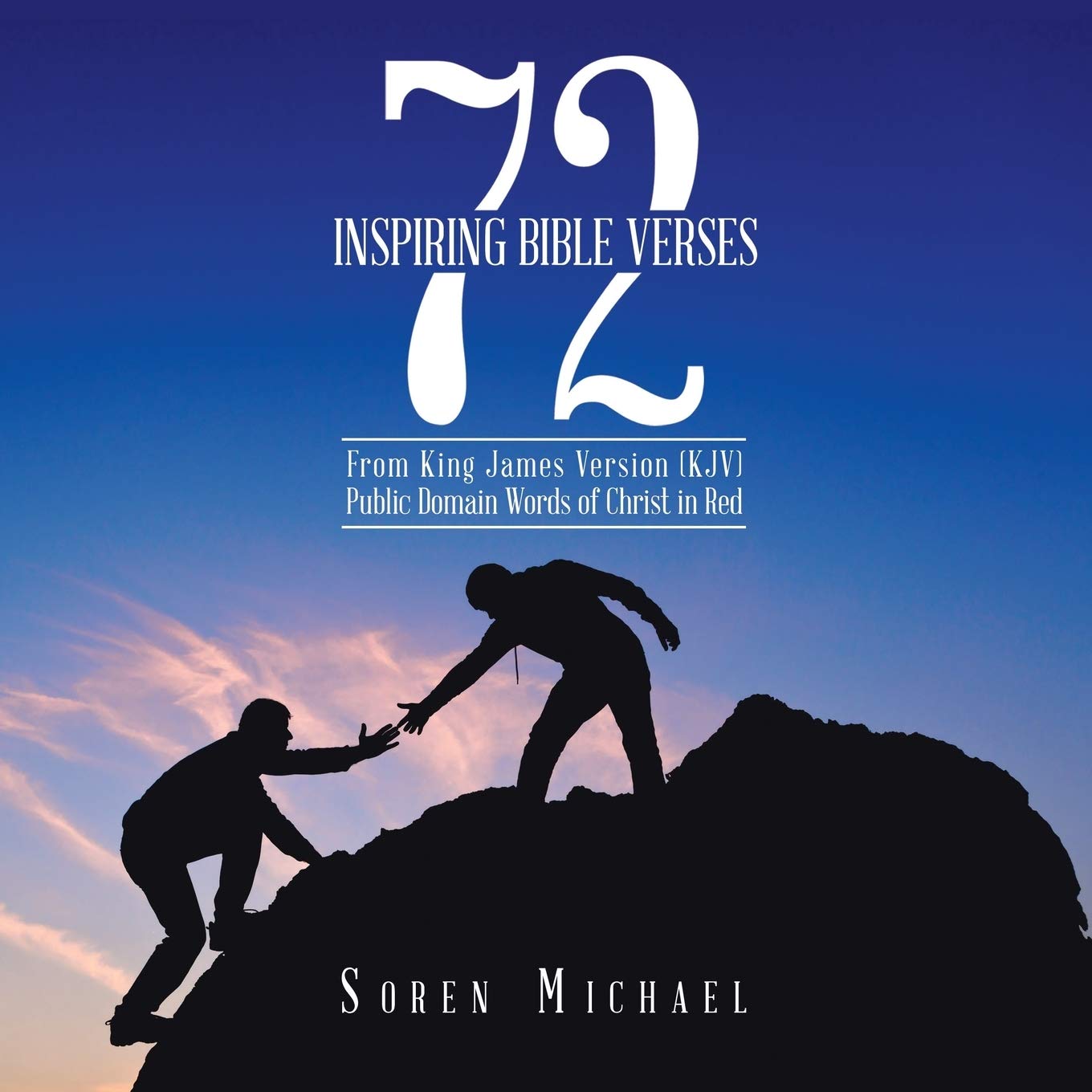 72 Inspiring Bible Verses: From King James Version (KJV) Public Domain Words of Christ in Red