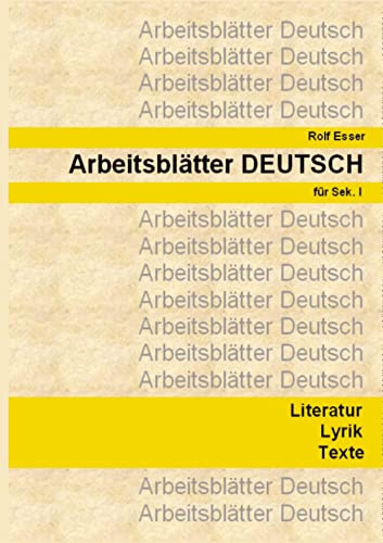 Arbeitsblätter DEUTSCH: Materialien für den Deutschunterricht der Sek. I
