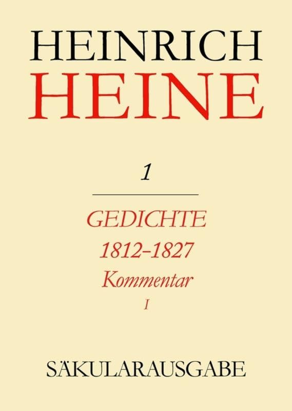Heinrich-Heine-Säkularausgabe: Gedichte 1812-1827. Kommentar