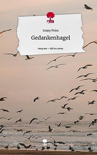 Gedankenhagel. Life is a Story - story.one