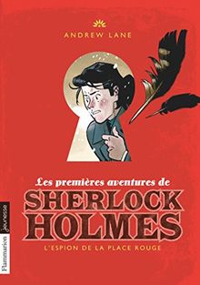 Les premières aventures de Sherlock Holmes. Vol. 3. L'espion de la place Rouge