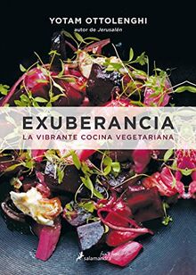 Exuberancia. La Vibrante Cocina Vegetariana (Salamandra fun&food)